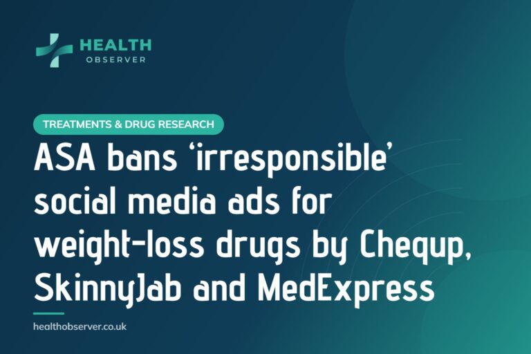 ASA bans ‘irresponsible’ social media ads for weight-loss drugs by Chequp, SkinnyJab and MedExpress