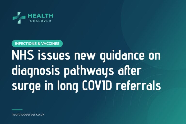 NHS issues new guidance on diagnosis pathways after surge in long COVID referrals