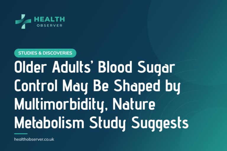 Older Adults’ Blood Sugar Control May Be Shaped by Multimorbidity, Nature Metabolism Study Suggests