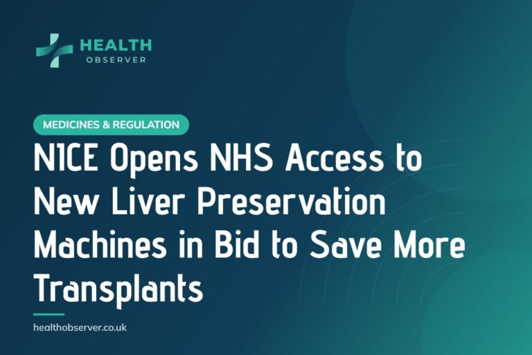 NICE Opens NHS Access to New Liver Preservation Machines in Bid to Save More Transplants