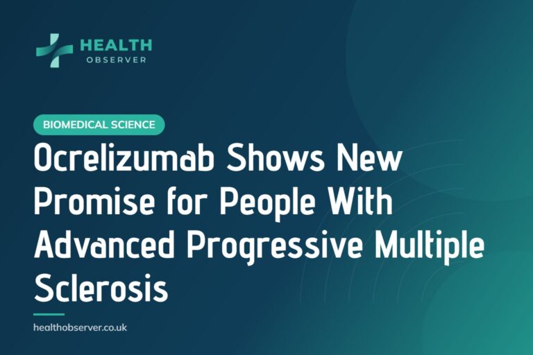 Ocrelizumab Shows New Promise for People With Advanced Progressive Multiple Sclerosis
