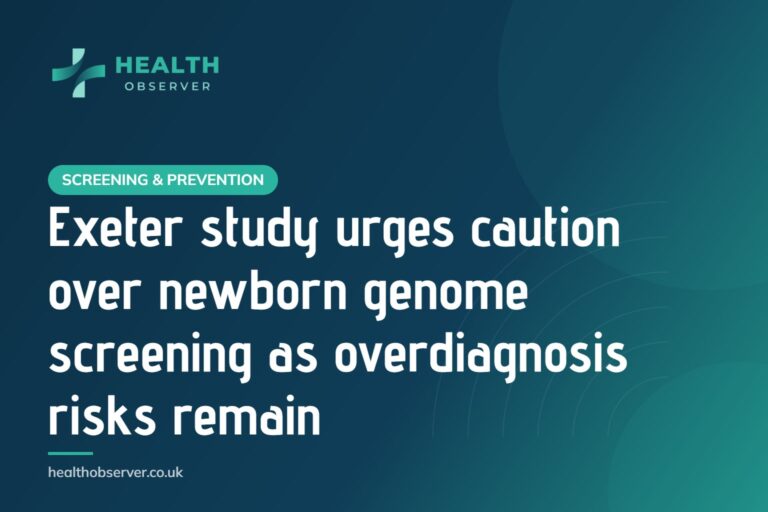 Exeter study urges caution over newborn genome screening as overdiagnosis risks remain