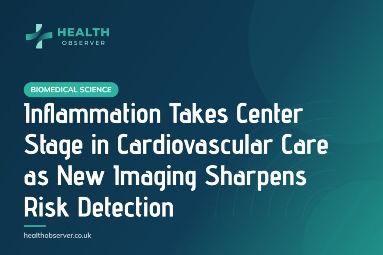 Inflammation Takes Center Stage in Cardiovascular Care as New Imaging Sharpens Risk Detection