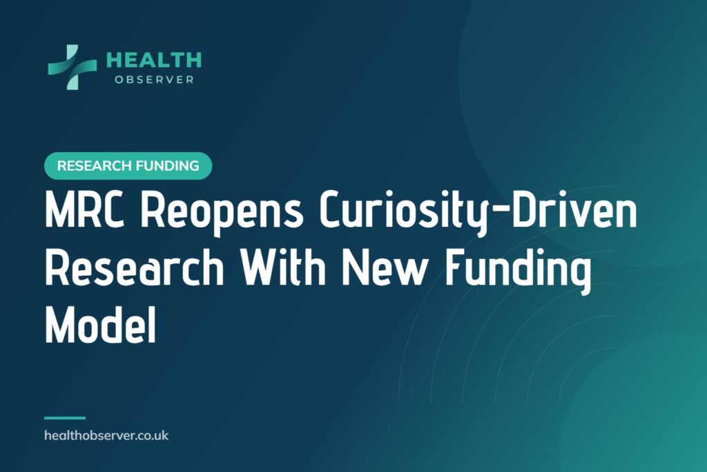 MRC Reopens Curiosity-Driven Research With New Funding Model