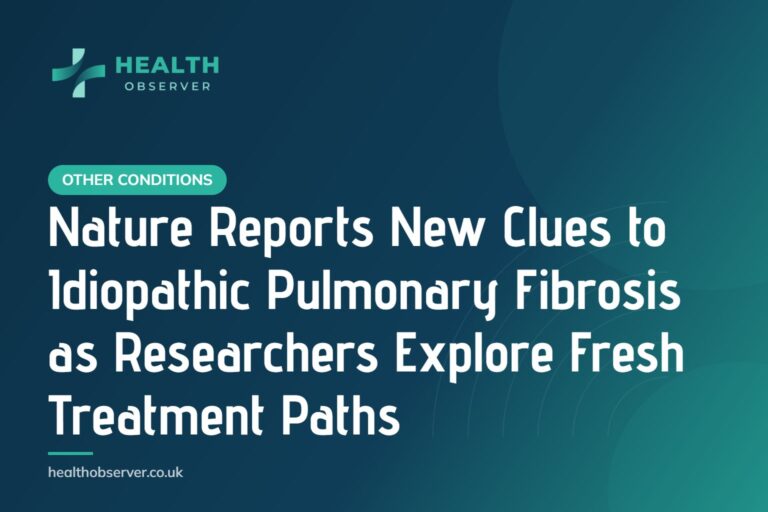 Nature Reports New Clues to Idiopathic Pulmonary Fibrosis as Researchers Explore Fresh Treatment Paths