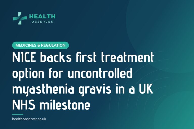 NICE backs first treatment option for uncontrolled myasthenia gravis in a UK NHS milestone