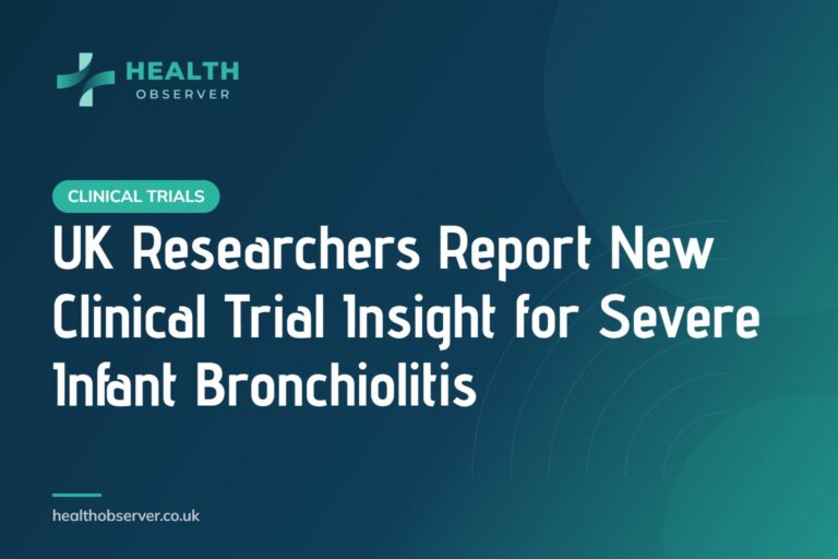 UK Researchers Report New Clinical Trial Insight for Severe Infant Bronchiolitis