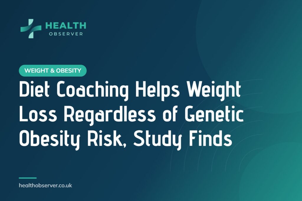 Diet Coaching Helps Weight Loss Regardless of Genetic Obesity Risk, Study Finds