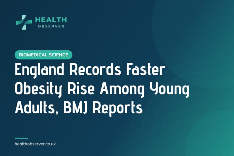 England Records Faster Obesity Rise Among Young Adults, BMJ Reports