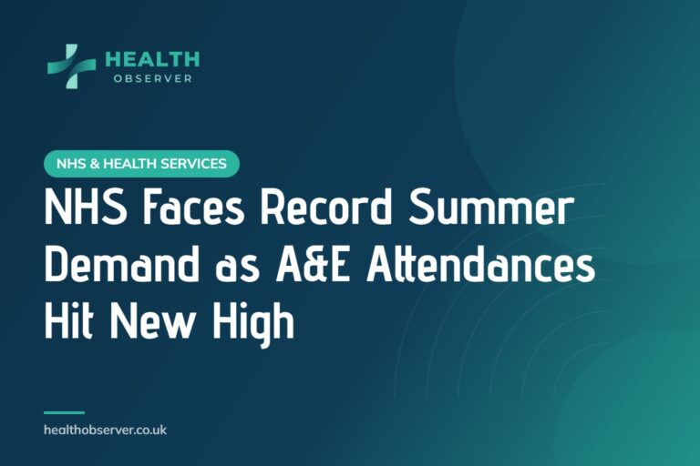 NHS Faces Record Summer Demand as A&E Attendances Hit New High