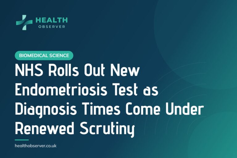 NHS Rolls Out New Endometriosis Test as Diagnosis Times Come Under Renewed Scrutiny