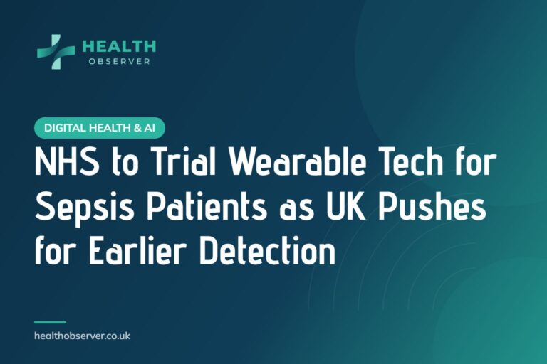 NHS to Trial Wearable Tech for Sepsis Patients as UK Pushes for Earlier Detection