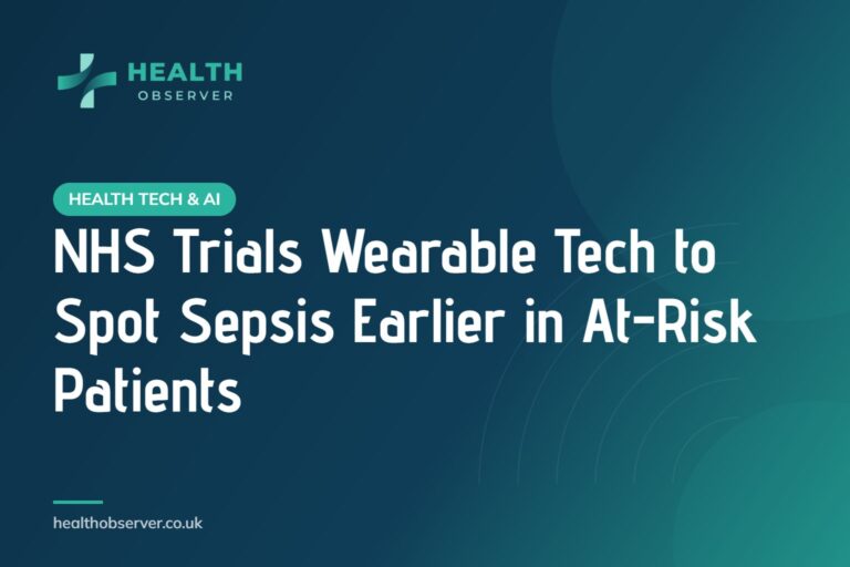 NHS Trials Wearable Tech to Spot Sepsis Earlier in At-Risk Patients