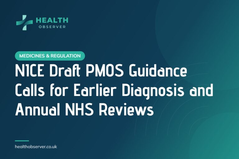 NICE Draft PMOS Guidance Calls for Earlier Diagnosis and Annual NHS Reviews