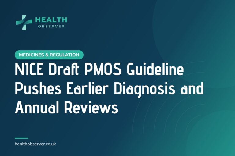 NICE Draft PMOS Guideline Pushes Earlier Diagnosis and Annual Reviews