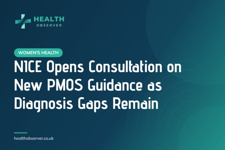 NICE Opens Consultation on New PMOS Guidance as Diagnosis Gaps Remain