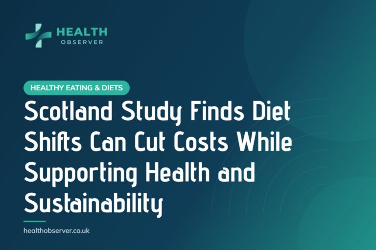Scotland Study Finds Diet Shifts Can Cut Costs While Supporting Health and Sustainability