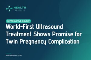 World-First Ultrasound Treatment Shows Promise for Twin Pregnancy Complication