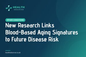 New Research Links Blood-Based Aging Signatures to Future Disease Risk