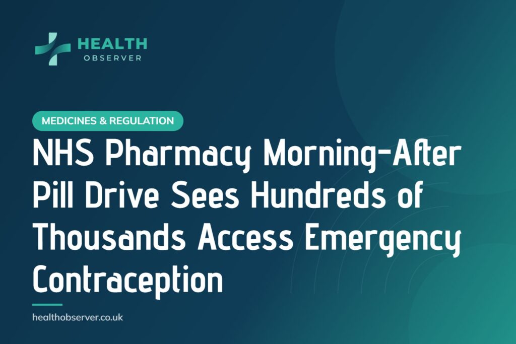 NHS Pharmacy Morning-After Pill Drive Sees Hundreds of Thousands Access Emergency Contraception
