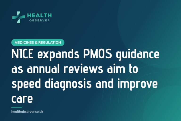NICE expands PMOS guidance as annual reviews aim to speed diagnosis and improve care