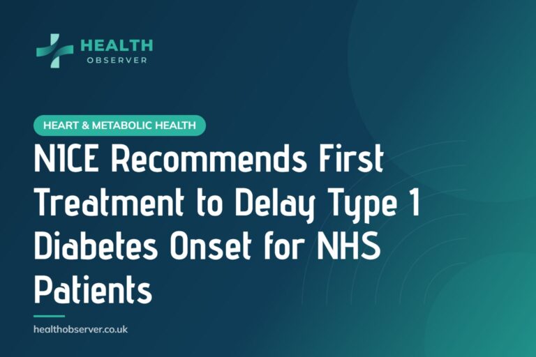 NICE Recommends First Treatment to Delay Type 1 Diabetes Onset for NHS Patients