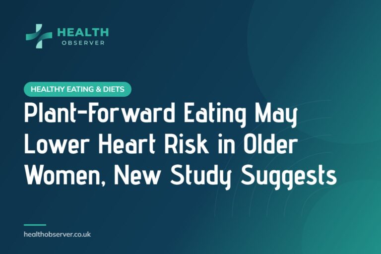 Plant-Forward Eating May Lower Heart Risk in Older Women, New Study Suggests