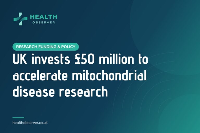 UK invests £50 million to accelerate mitochondrial disease research