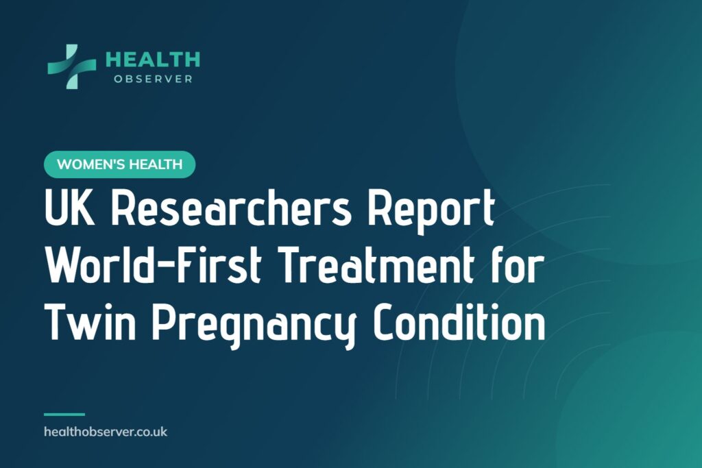 UK Researchers Report World-First Treatment for Twin Pregnancy Condition