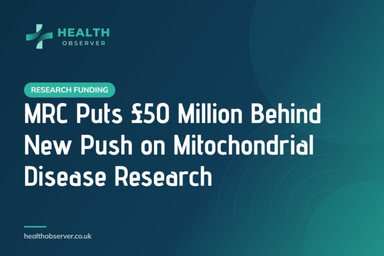 MRC Puts £50 Million Behind New Push on Mitochondrial Disease Research